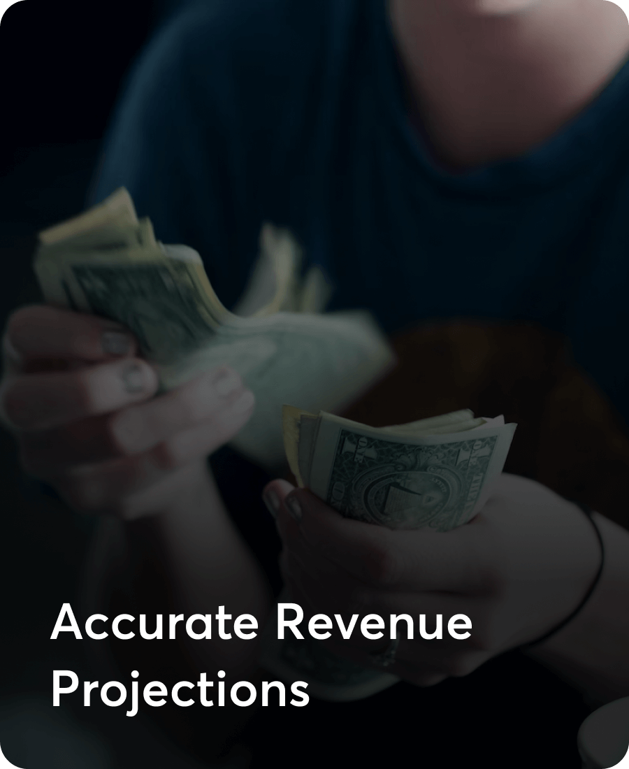 Accurate Revenue projections